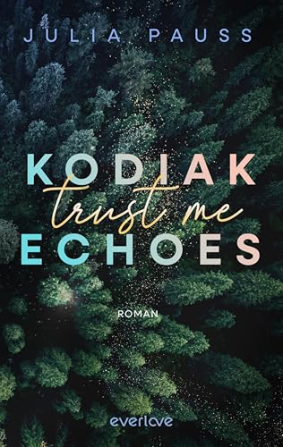 Kodiak Echoes – Trust me (Secrets of Alaska, #2)