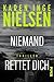 Niemand rettet dich (Grenzland 3) by Karen Inge Nielsen