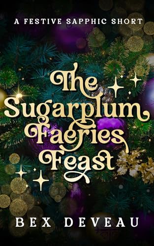 The Sugarplum Faeries Feast (Claws and Cappuccinos)