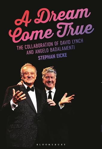 Dream Come True, A: The Collaboration of David Lynch and Angelo Badalamenti (Hardcover)