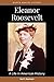 Eleanor Roosevelt: A Life i...