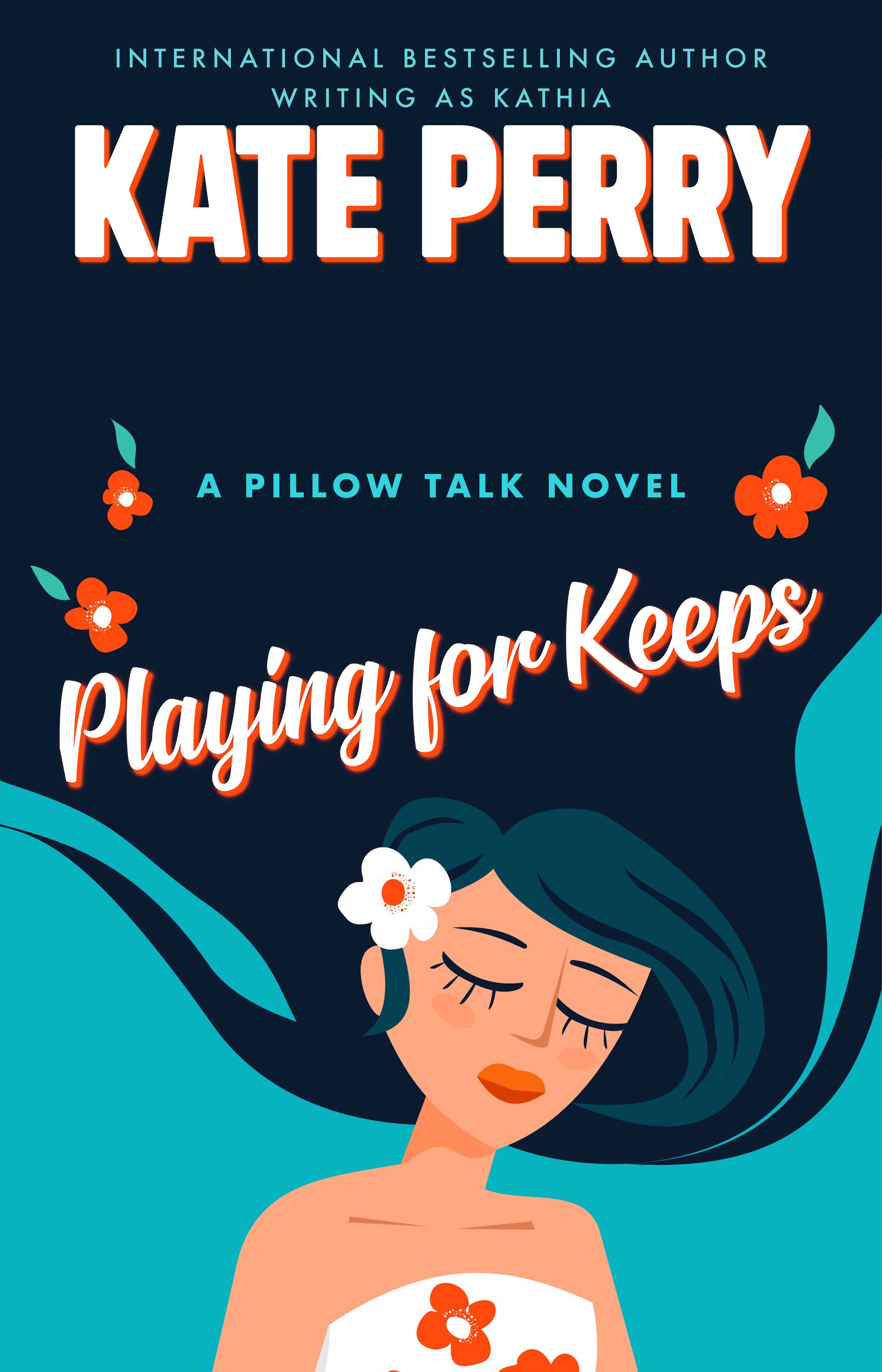Playing for Keeps (Pillow Talk, #3)
