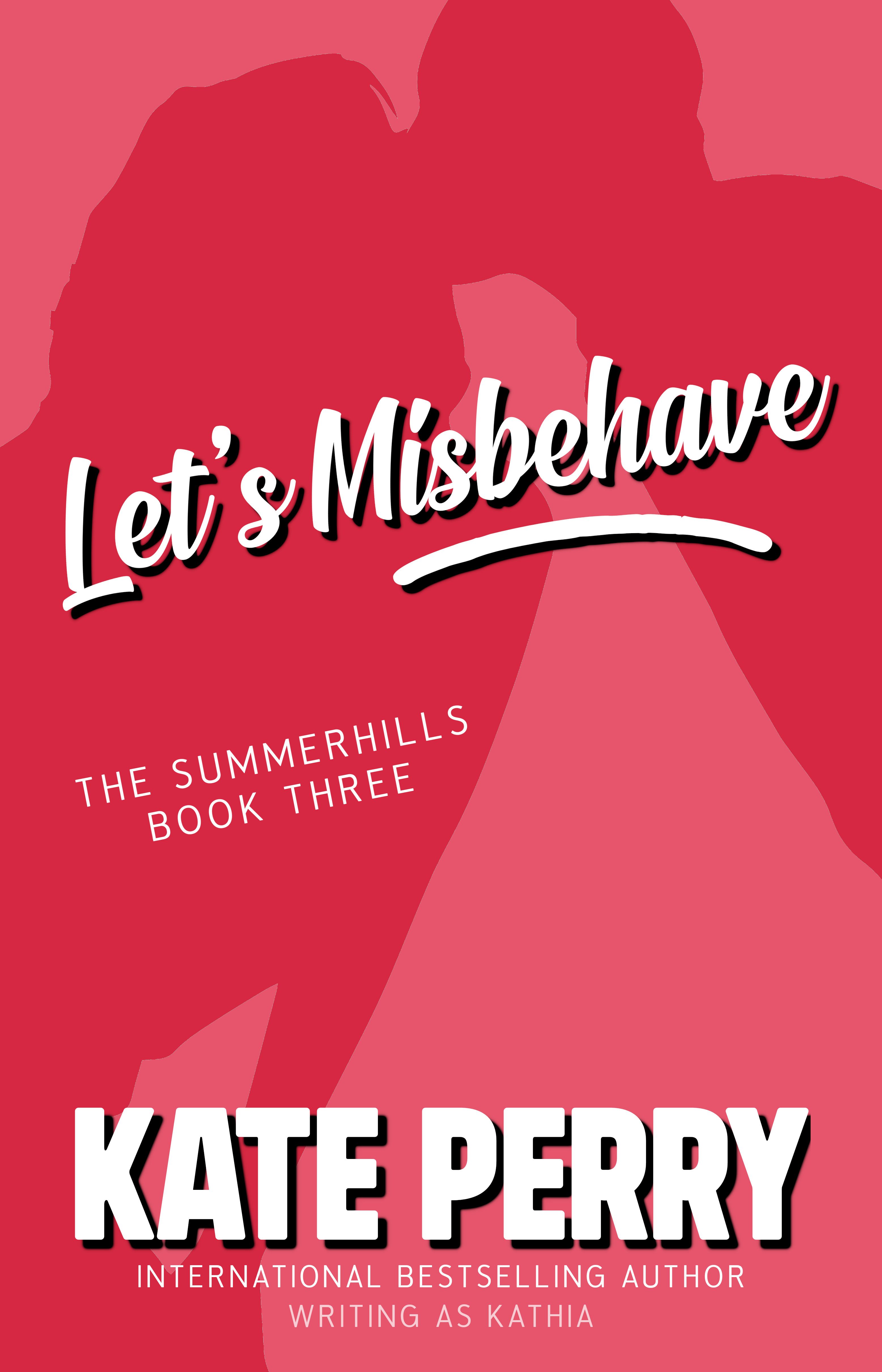 Let's Misbehave (Summerhill, #3)