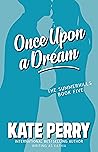 Once Upon a Dream (Summerhill, #5)