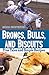 Broncs, Bulls, And Biscuits, True Tales and Simple Recipes by Emma Carpenter