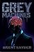 Grey Machines