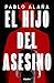 El hijo del asesino by Pablo Alaña