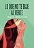 Lo que no te dije al verte (Spanish Edition)