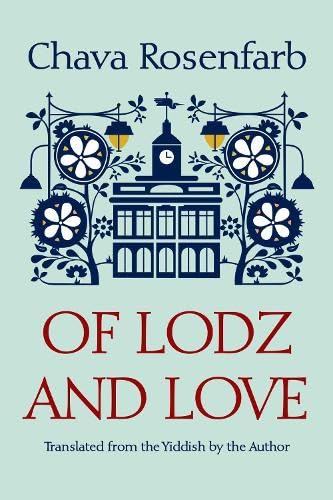 Of Lodz and Love (Library of Modern Jewish Literature)