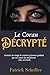 Le Coran Décrypté: Une Crit...