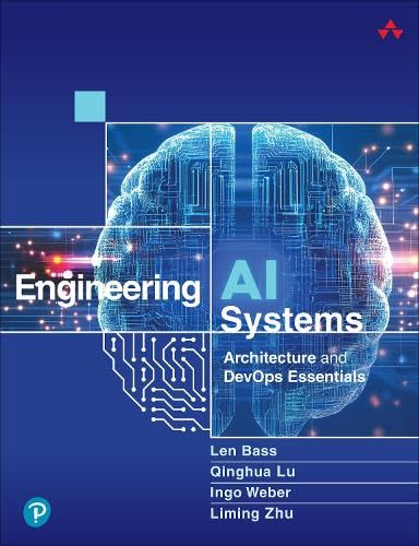 Engineering AI Systems: Architecture and DevOps Essentials (Paperback)