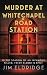 Murder at Whitechapel Road Station (London Underground Station Mysteries, #4)