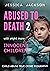 Abused to Death 2: Child ab...