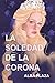 La soledad de la corona