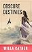 Obscure Destinies