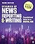 Dynamics of News Reporting and Writing: Foundational Skills for a Digital Age