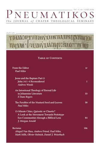 Pneumatikos Vol. 15 No. 2 (Fall 2024): The Journal of Chafer Theological Seminary