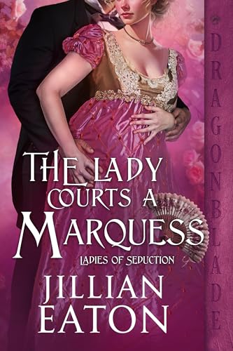 The Lady Courts a Marquess (Ladies of Seduction #2)