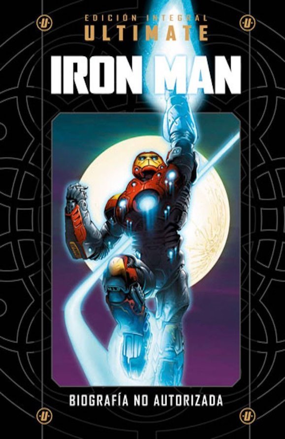 Iron Man: Biografía no autorizada (Colección Marvel Ultimate: El Universo Definitivo, #27)