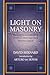 Light on Masonry: The History and Rituals of America's Most Important Masonic Exposé