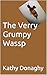 The Very Grump ee Wasp by Kathy Haveron
