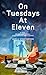 On Tuesdays at Eleven by Isabelle Scharfenberger On Tuesdays at Eleven by Isabelle Scharfenberger