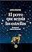 El perro que seguía las estrellas