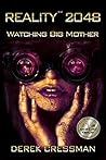 Reality™ 2048: Watching Big Mother