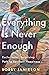 Everything Is Never Enough by Bobby Jamieson