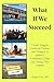 What If We Succeed?: Unseen...