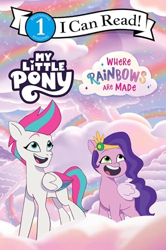 My Little Pony: Where Rainbows Are Made: A Level 1 I Can Read Book About Hilarious Pony Adventures for Kids (Ages 4-8) (I Can Read Level 1)