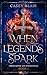 When Legends Spark