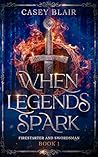When Legends Spark