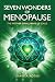 Seven Wonders of Menopause: The Mother of All Wake-Up Calls