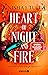 Heart of Night and Fire (Das Nachtfeuer-Quartett, #1)