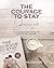 The Courage to Stay Journal...