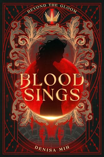 Blood Sings (Beyond the Gloom, #1)