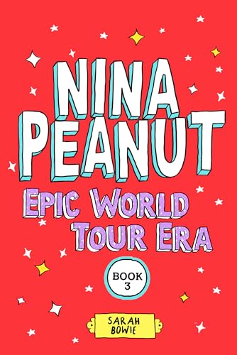 Nina Peanut: Epic World Tour Era (Nina Peanut, #3)