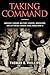 Taking Command by Thomas D. Phillips