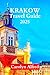 KRAKOW TRAVEL GUIDE 2025 by Carolyn Alfred