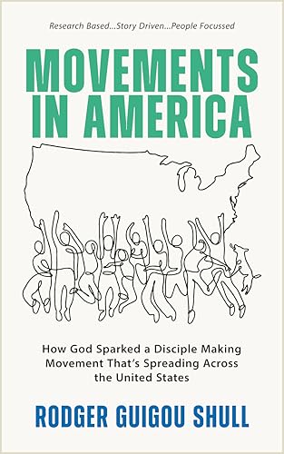 Movements In America: How God Sparked A Disciple Making Movement That's Spreading Across The United States (Kindle Edition)