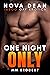 One Night Only by Nova Dean