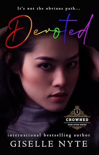 Devoted: BWAW Romance (Crowned Ever After Series Book 1)
