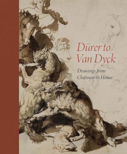 Dürer to Van Dyck: Drawings from Chatsworth House (Hardcover)