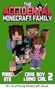 The Accidental Minecraft Family: Book 43: Search &amp; Rescue: Cave Boy &amp; Dino Girl 2 