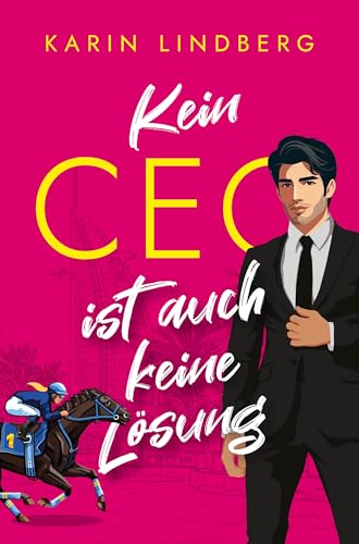 Kein CEO ist auch keine Lösung : Ein Millionär. Eine starke Frau (Kindle Edition)
