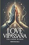 Love Vipassana: The Union Within