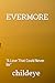 EVERMORE: “A Love That Could Never Be” (#childeye)