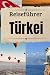 Reiseführer Türkei: Ein aus...
