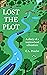 Lost the Plot: A diary of a...